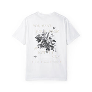 You Can't Pour from an Empty Cup Unisex Tee