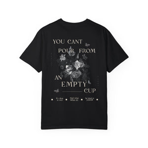 You Can't Pour from an Empty Cup Unisex Tee
