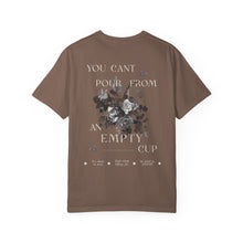 Load image into Gallery viewer, You Can&#39;t Pour from an Empty Cup Unisex Tee
