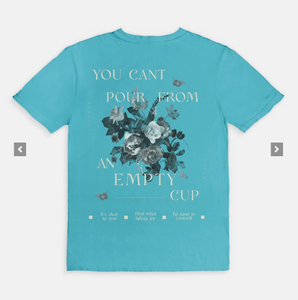 You Can't Pour From an Empty Cup