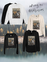 Load image into Gallery viewer, Among the Wildflowers Crewneck / Hoodie